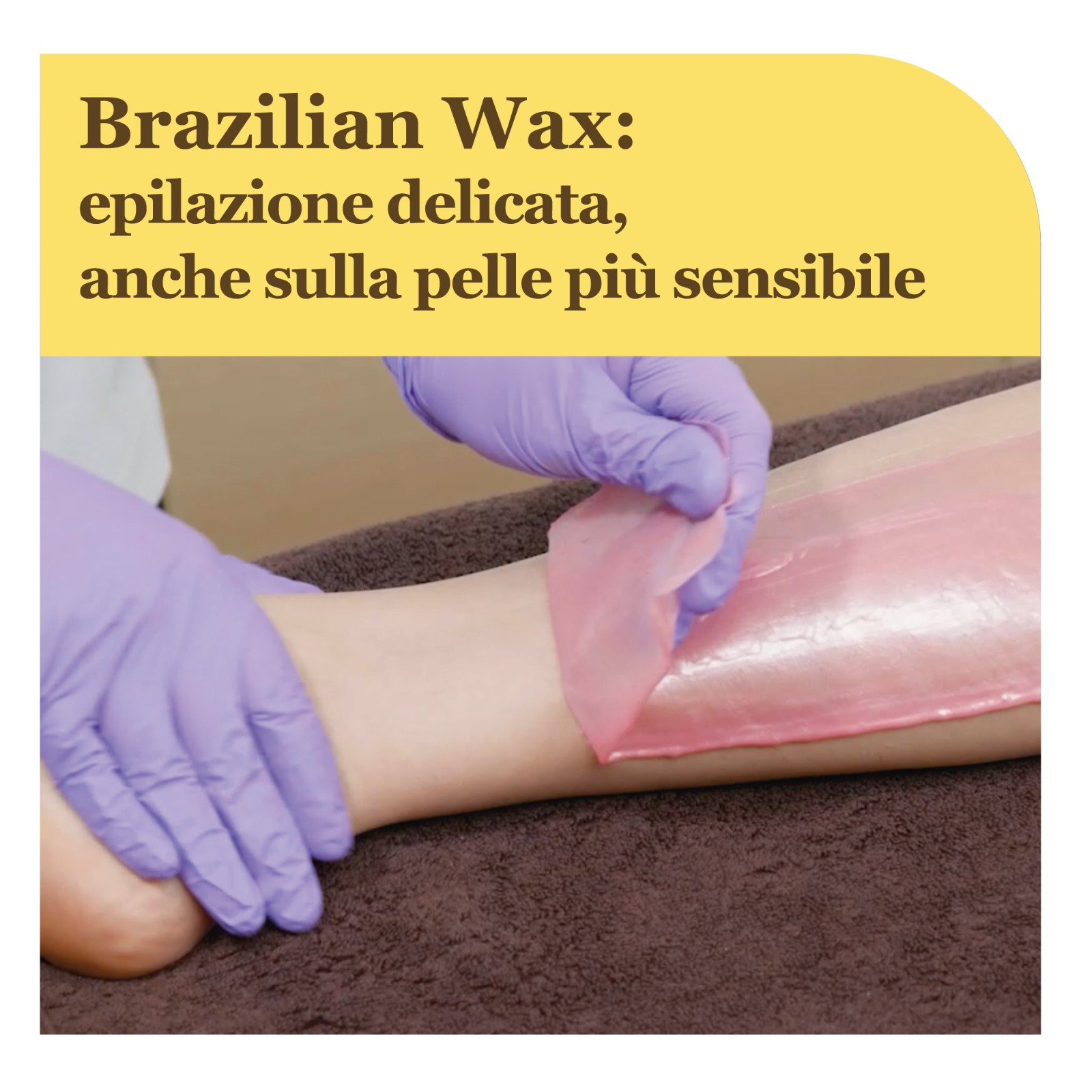 Brazilian Wax: epilazione delicata, anche sulla pelle più sensibile